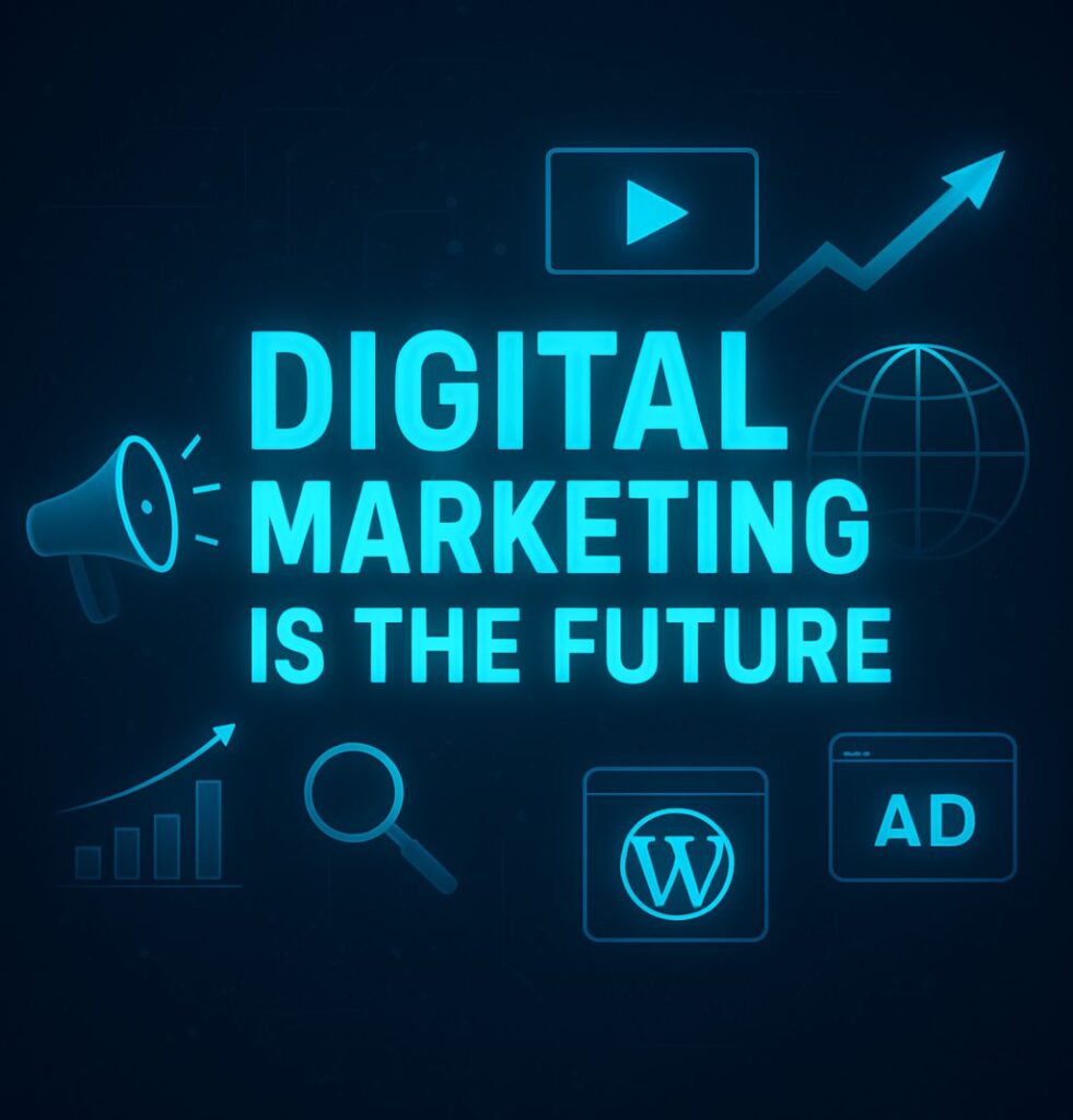 Digital marketing is the future for next level business marketing